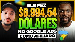 ELE FEZ $6.994,54 DÓLARES NO GOOGLE ADS COMO AFILIADO