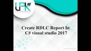 How to Create RDLC Report In C# visual studio 2017