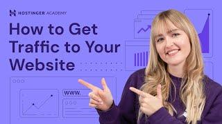 How to Get Traffic to Your Website | 7 Easy Tips & Tricks