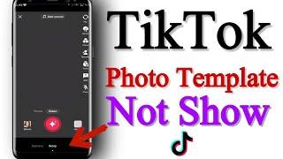 TikTok Photo Templates Not Show #tiktok