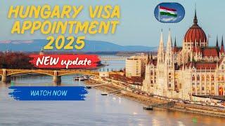 Hungary visa Appointment2025 | New update