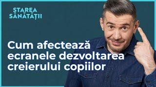 Copilul, telefonul, creierul. Costul ascuns al “liniștii”. Povestea mandarinei | Starea Sănătății 46