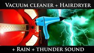  Vacuum Cleaner + Hairdryer + Rain + Thunder sound (dark screen)  Sleep aid  Relaxing sounds 