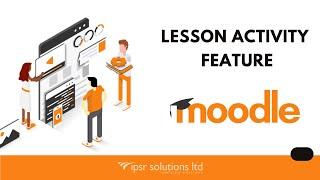 New Lesson Activity feature in Moodle | Detailed Tutorial 2021