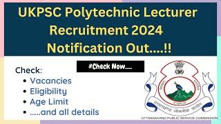 UKPSC Polytechnic Lecturer Recruitment 2024 Notification