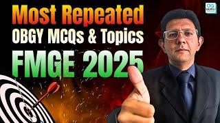 10 Most Repeated OBGY Topics & MCQs - FMGE 2025 - by. Dr. Punit Bhojani