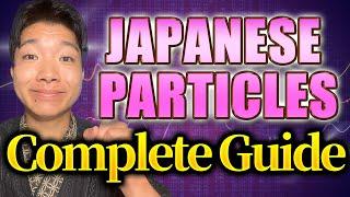 [MUST WATCH] Learn 10 Basic Japanese Particles for Beginners in 20 minutes