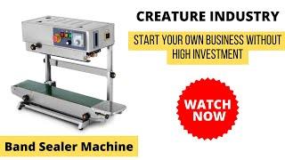 Band Sealer Machine | Band Sealer Machine in Lucknow | pouch sealing machine | Creature Industry