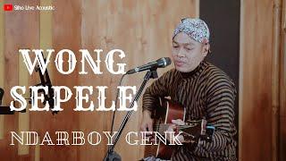 WONG SEPELE - NDARBOY GENK | COVER BY SIHO LIVE ACOUSTIC