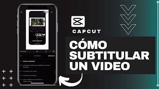 AGREGA SUBTÍTULOS A TUS VIDEOS RÁPIDO Y FÁCIL | TUTORIAL: CAPCUT 