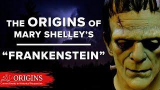 The Origins of Mary Shelley's "Frankenstein"