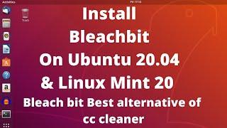 How to install bleachbit on Ubuntu 20.04 and Linux mint 20.