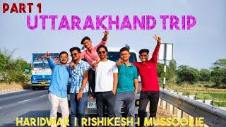 Part 1 | Haridwar Ke Liye Nikal Gye | College Tour | UK #mainpuri #rishikesh #mussoorie #uk#haridwar