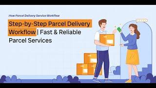 eMart Parcel Delivery Service Workflow