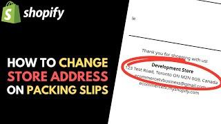 Shopify: How to Change Store Address on Packing Slips