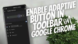 How to Enable adaptive toolbar shortcut customization on Google Chrome