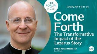 Come Forth: The Transformative Impact of the Lazarus Story | The Forum at St. Bart's