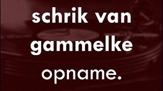 Schrik Van Gammelke | 17-5-'22