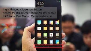 Cara Memunculkan Screen on Button ala Mi Mix di Smartphone Xiaomi Kamu