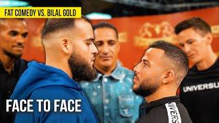 FAT COMEDY VS. BILAL GOLD - FACE TO FACE