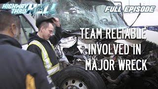 Team Reliable Member Involved in Shocking Wreck | Full Episode | S8 E11 | Highway Thru Hell