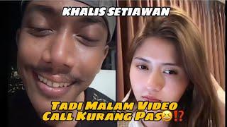 Tadi Malam Video Call Kurang Pas ‼️khalis setiawan dn dea