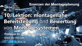 10. Lektion: montagenahe Bereitstellung und Bewertung von Montagesystemen