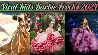 Beautiful Kids Gown frocks 2024||Trending Children Barbie frocks design 2024