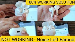 Noise Earbuds - Left Earbud Not Working & Reset Problem | Complete Solution Shown in Video