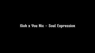 Gioh x You Nic - Soul Expression