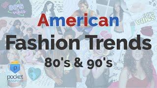 American Fashion Trends 80's & 90's | USA Pop Culture