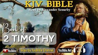 55 New KJV Bible | 2 TIMOTHY | Audio and Text | by Alexander Scourby | God is Love and Truth.