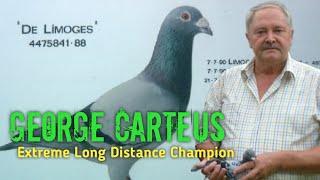 George Carteus - Keep Things Simple - EXTREME LONG DISTANCE CHAMPION