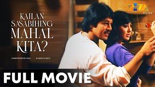 Kailan Sasabihing Mahal Kita FULL MOVIE HD | Christopher De Leon, Sharon Cuneta, Eddie Rodriguez