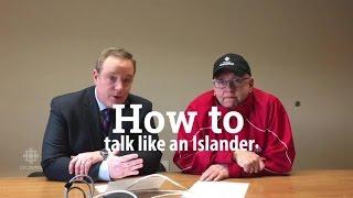 P.E.I. slang: How to talk like an Islander