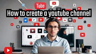 How to create a youtube channel in 2024!
