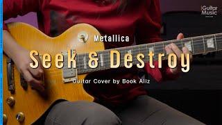Metallica - Seek & Destroy (Guitar Cover by Book ALIZ) | iGuitar Play