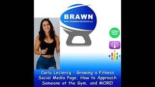 Carla Leclercq – Growing a Fitness Social Media Page, How to Approach Someone at the Gym, and MORE!