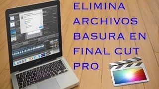 Libera espacio en tu disco duro eliminando archivos basura en Final Cut Pro