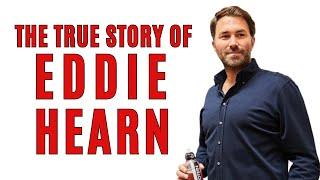 The REAL history of Eddie Hearn