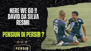 DAVID DA SILVA RESMI PENSIUN DI PERSIB MUSIM INI ?