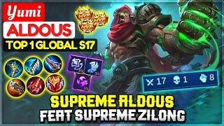 Supreme Aldous Feat Supreme Zilong [ Top 1 Global Aldous Season 17 ] Yumi - Mobile Legends