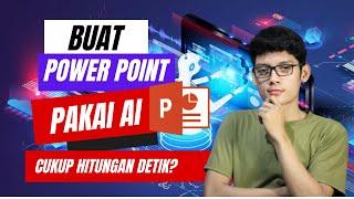 SUPER CEPAT! Cara Membuat Presentasi Power Point (PPT) dengan AI