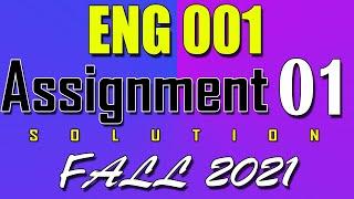 ENG001 Assignment 1 Solution Fall 2021 | ENG001 Assignment 1 Solution 2021