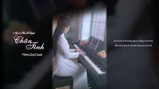 Chân Tình - Trần Lê Quỳnh - Piano Zoe's Cover