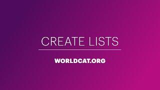 How to create and share lists on WorldCat.org