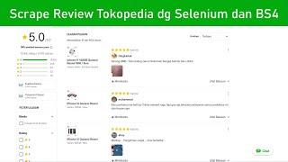 Cara Scrape Review Tokopedia dg Selenium dan Beautifulsoup