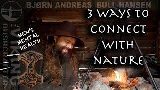 3 Ways to Connect With Nature - Men's Mental Health - Campfire Lunch