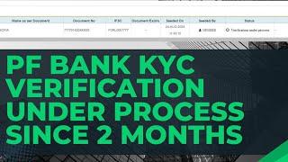 PF Bank KYC Showing Verification Under Process 2024 | PF KYC Verification Under Process