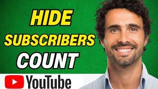 How To HIDE Subscribers Count On YouTube (2024)